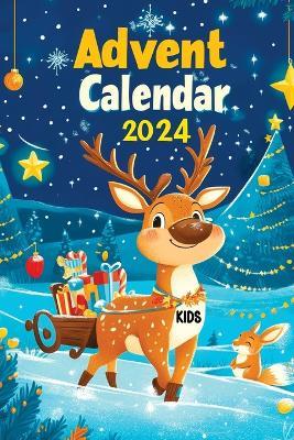 Advent Calendar 2025 Kids: Christmas Stories to Share the Gift of Family Bonding - 24 Days of Affirmations, Holiday Cheer, Faith, Joy, Love and Gratitude - Childlike Mischievous - cover