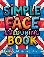 Simple Face: Colouring Book for Teens Featuring Bold Designs, Rock Music Themes, and Fun Graffiti-Style Pages for Relaxation and Stress Relief