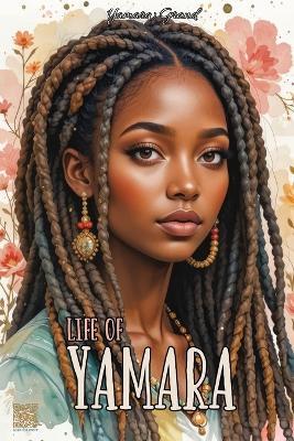 Life of Yamara: From Kingston to Miami with Dreams Bigger Than Borders - Yamara Grand - cover