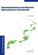 Environmental Democracy at the Global Level:: Rights and Duties for a New Citizenship