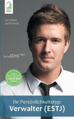 Ihr Persoenlichkeitstyp - Verwalter (ESTJ) - Jaroslaw Jankowski - cover
