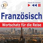 Französisch. Wortschatz für die Reise – Hören & Lernen: 1000 wichtige Wörter und Wendungen