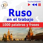 Ruso en el trabajo – Escucha & Aprende