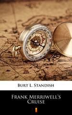 Frank Merriwell’s Cruise