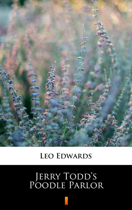 Jerry Todd’s Poodle Parlor - Leo Edwards - ebook