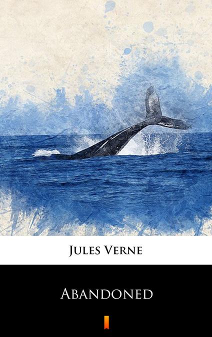 Abandoned - Jules Verne,William Henry Giles Kingston - ebook