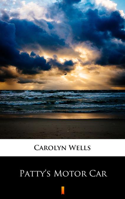 Patty’s Motor Car - Carolyn Wells - ebook