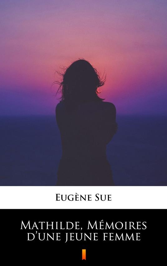 Mathilde, Mémoires d’une jeune femme