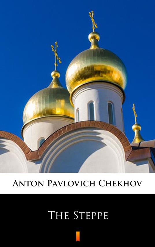 The Steppe - Anton Pavlovich Chekhov,Constance Garnett - ebook