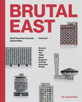 Brutal East Vol. II: Build Your Own Concrete Eastern Bloc - Zupagrafika - cover