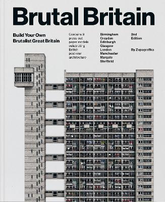 Brutal Britain (Second Edition): Build Your Own Brutalist Great Britain - Zupagrafika - cover