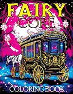 Fairy Core: Coloring Book Featuring Wonderland at Midnight - A Mystical Journey Through Fairy Tales and Secrets