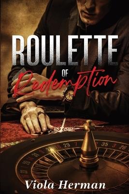Roulette of Redemption - Viola Herman - cover