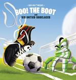 Boo! The Boot: and His Untied Shoelaces