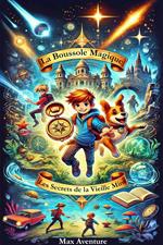La Boussole Magique: Les secrets de la vieille mine