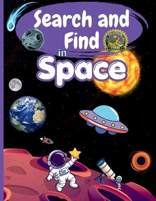 Search and Find in Space: Activity Book for Kids Ages 4-10: Hidden Space Objects, Astronauts, Planets, Rockets and UFO Adventures - Search and Find Activity Book - Frogolin Press - cover