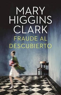 Fraude al descubierto - Mary Higgins Clark - cover