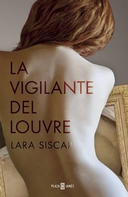 La Vigilante del Louvre / The Louvre Watchman - Lara Siscar - cover