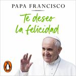 Te deseo la felicidad
