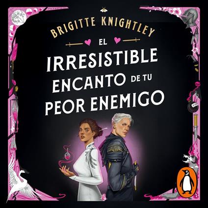 El irresistible encanto de tu peor enemigo