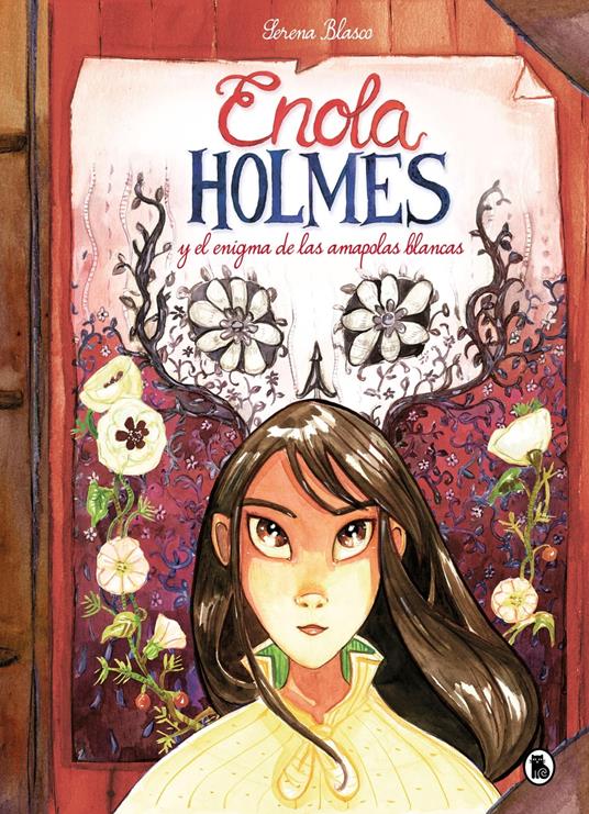 Enola Holmes y el enigma de las amapolas blancas (Enola Holmes. La novela gráfica 3) - Serena Blasco,Nancy Springer,Regina López Muñoz - ebook