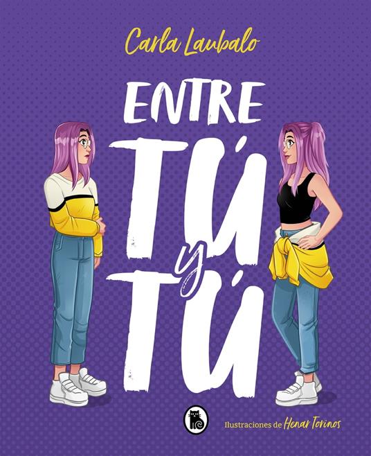 Entre tú y tú - Carla Laubalo - ebook