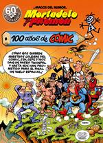 Mortadelo y Filemón. 100 años de cómic (Magos del Humor 67)