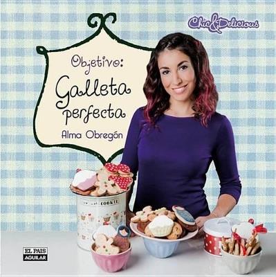 Objetivo: Galleta Perfecta - Alma Obreg?n - cover