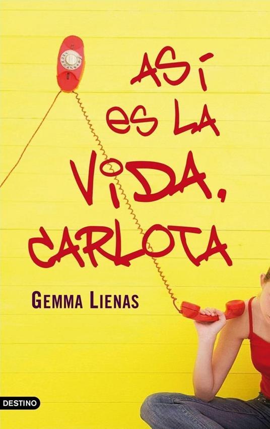 Así es la vida, Carlota - Gemma Lienas - ebook