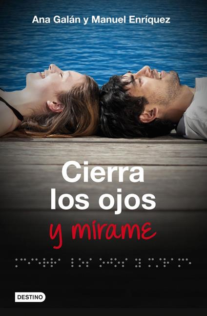 Cierra los ojos y mírame - Manuel Enríquez Turiño,Ana Galán - ebook