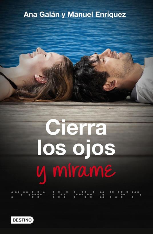 Cierra los ojos y mírame - Manuel Enríquez Turiño,Ana Galán - ebook