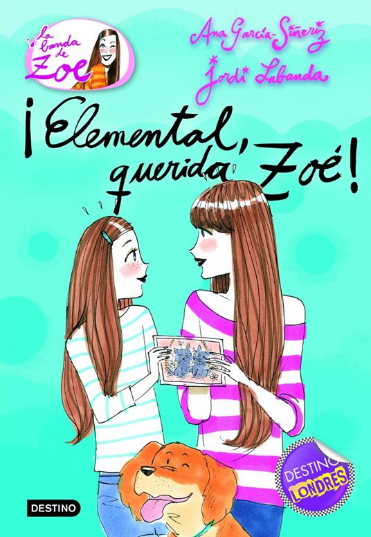 ¡Elemental, querida Zoé! - Ana García-Siñeriz - ebook