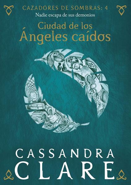 Ciudad de los Ángeles caídos. Cazadores de sombras 4