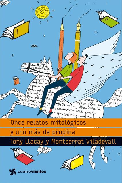 Once relatos mitológicos y uno más de propina - Tony Llacay,Montserrat Viladevall - ebook