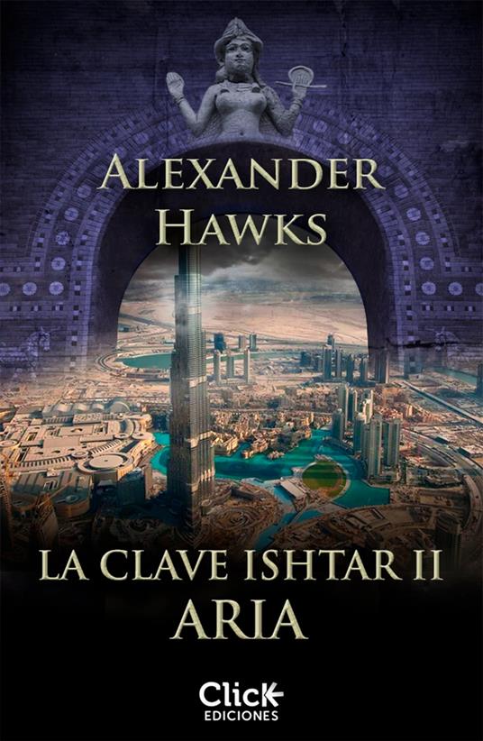 La clave Ishtar II. Aria (Epub 3)