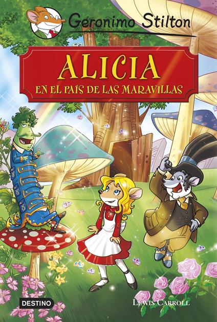 Alicia en el país de las maravillas - Geronimo Stilton,Miguel García - ebook