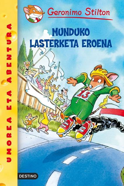 Munduko Lasterketa Eronea - Gerónimo Stilton - ebook