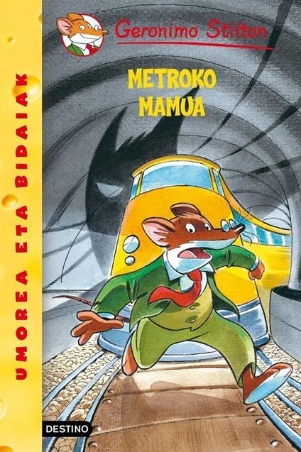 Metroko mamua - Gerónimo Stilton,Koldo Biguri - ebook