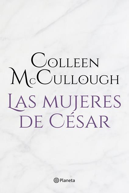 Las mujeres de César (Ed. revisada)