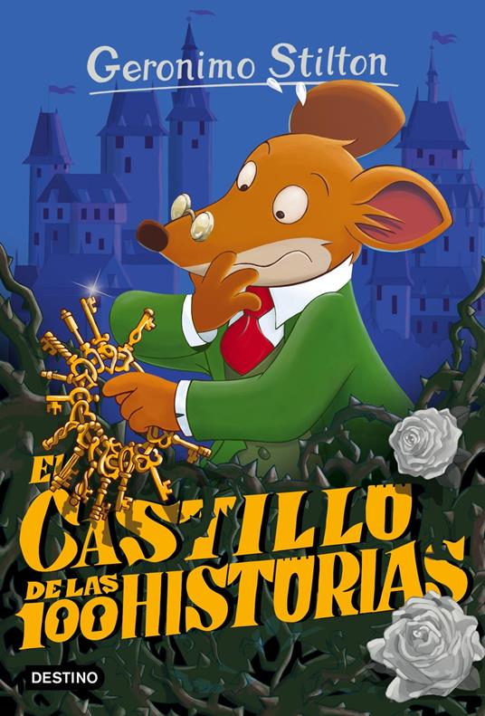 El castillo de las 100 historias - Geronimo Stilton,Manel Martí i Viudes - ebook
