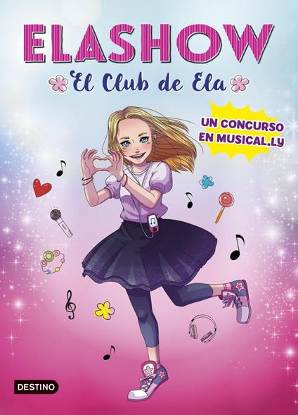 Elashow. Un concurso en Musical.ly - Elaia Martínez - ebook