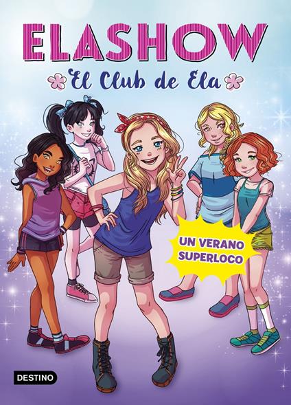 Elashow 2. Un verano superloco - Elaia Martínez - ebook