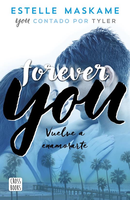 Forever You - Estelle Maskame,Cristina Carro - ebook