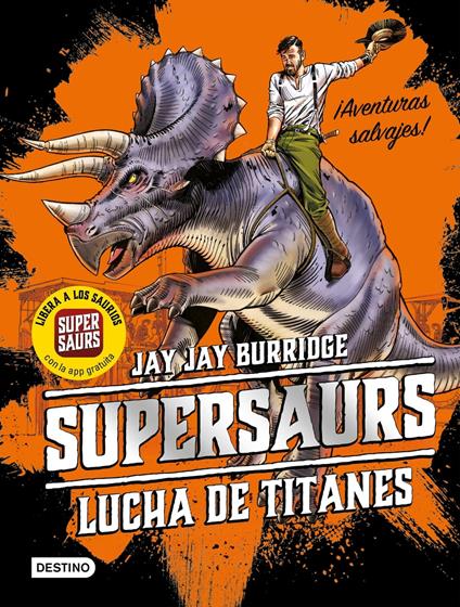 Supersaurs 3. Lucha de titanes - Jay Jay Burridge,Andrés Rus Sánchez - ebook
