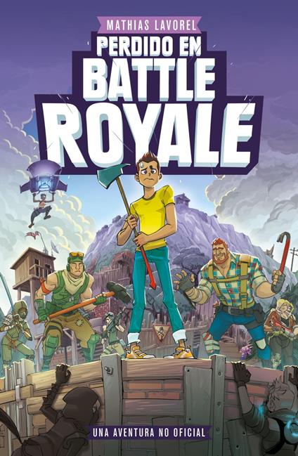 Perdido en Battle Royale - Mathias Lavorel,Editorial Planeta - ebook