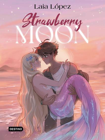 Strawberry Moon. La hija de la luna - Laia López - ebook