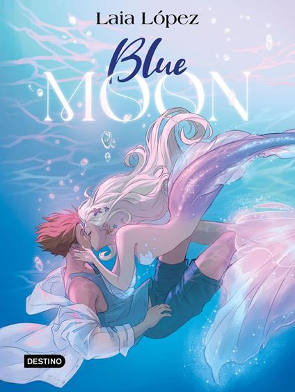 Blue Moon. El espíritu de la laguna - Laia López - ebook