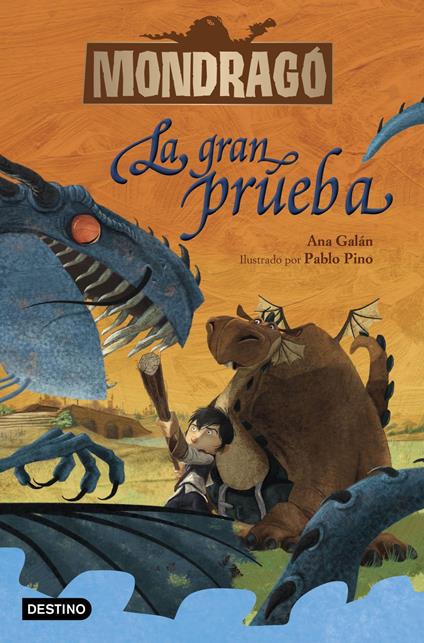 Mondragó. La gran prueba - Ana Galán,Pablo Pino - ebook