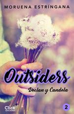 Outsiders 2. Declan y Candela