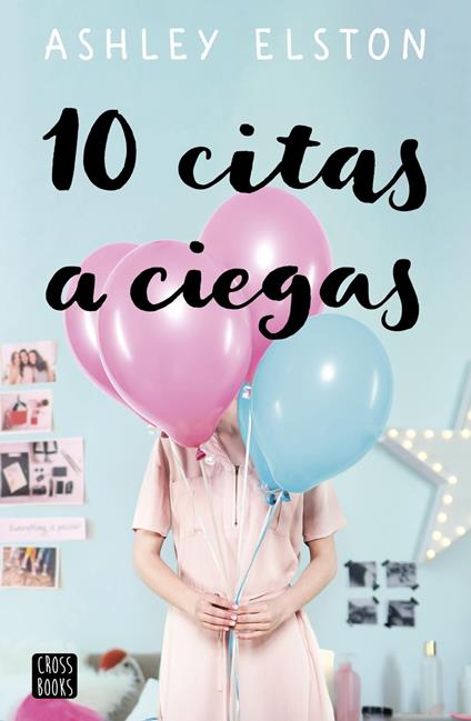 10 citas a ciegas - Ashley Elston,Victoria Simó Perales - ebook